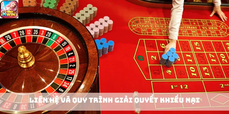 Liên hệ và quy trình giải quyết khiếu nại